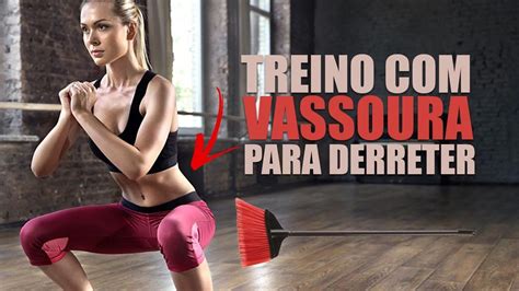 Treino Com Vassoura Para Queimar Gordura E Secar A Barriga Just