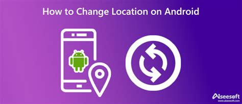 How To Change Fake Or Spoof Location On An Android Phone