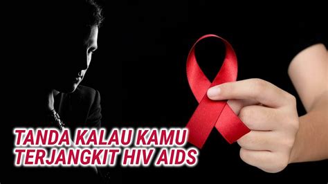 6 Tanda Seseorang Terkena Penyakit Hiv Aids Youtube