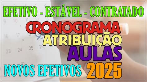 CRONOGRAMA DE ATRIBUIÇÃO DE AULAS 2025 YouTube