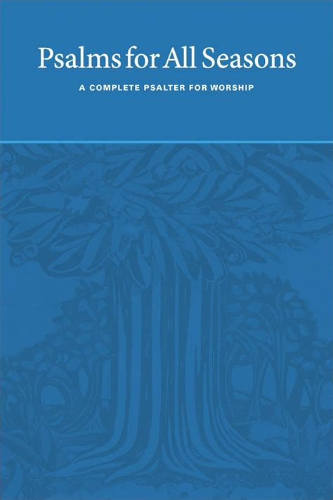 Psalms For All Seasons A Complete Psalter For Worship Martin Tel