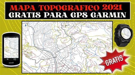 Mapa Topogr Fico Gratis Para Gps Garmin Viajeros Fisgones Youtube