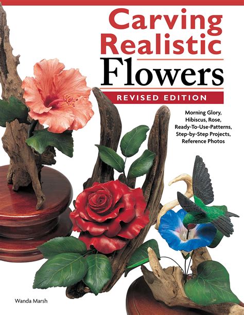 Carving Realistic Flowers Revised Edition Morning Glory Hibiscus