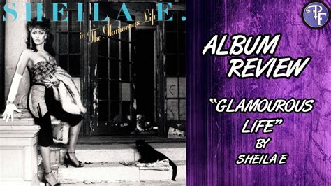 The Glamorous Life 1984 Sheila E Album Review Youtube