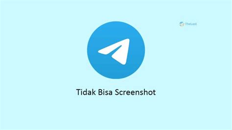 4 Cara Mengatasi Tidak Bisa Screenshot Di Telegram