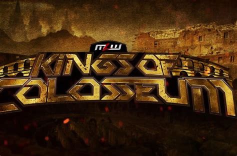 Mlw Kings Of Colosseum How To Watch Match Card And More