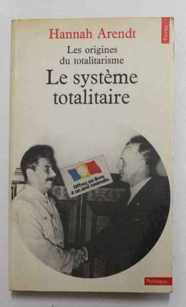 Les Origines Du Totalitarisme Le Systeme Totalitaire Par Hannah