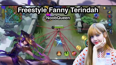 Freestyle Kabel Fanny Terindah Noobqueen Mobile Legends Youtube