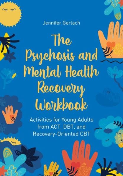 The Psychosis And Mental Health Recovery Workbook Activities For Young