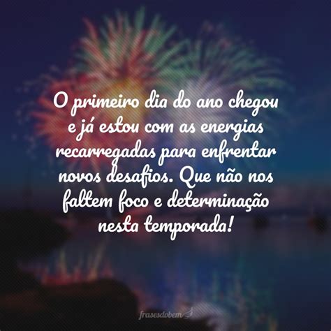 Frases De Primeiro Dia Do Ano Que Celebram Oportunidades