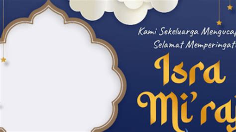 Rekomendasi Tema Peringatan Isra Miraj Dan Link Twibbon