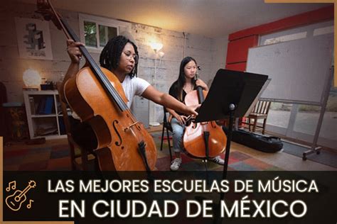 Las Mejores Escuelas de Música en CDMX 2025