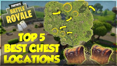 Top 5 Best Chest Spawn Locations Gear Up Fast Fortnite Battle Royale Youtube