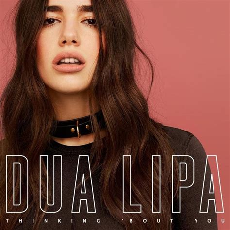 Dua Lipa Thinking Bout You Lyrics Genius Lyrics