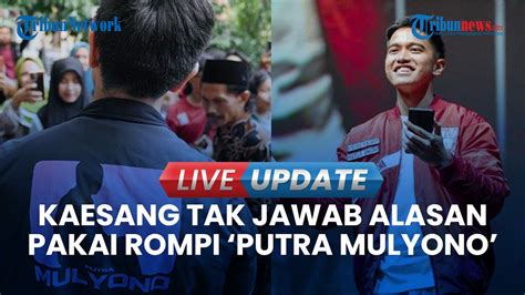 LIVE UPDATE Reaksi Kaesang Ditanya Alasan Pakai Rompi Putra Mulyono