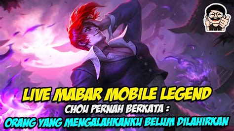 LIVE CHOU SKIN ELITE PUSH SOLO RANK MABAR SULIT LIVE MABAR RANK