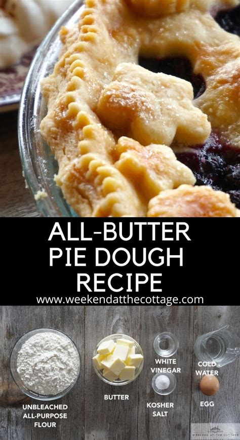 All Butter Pie Crust Weekend At The Cottage Recipe Pie Crust Recipe Easy Flaky Pie Crust