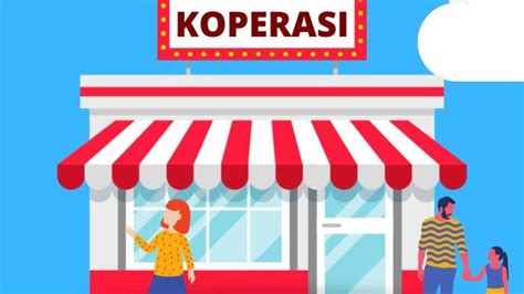 Koperasi Pengertian Tujuan Prinsip Fungsi Dan Perannya Materi