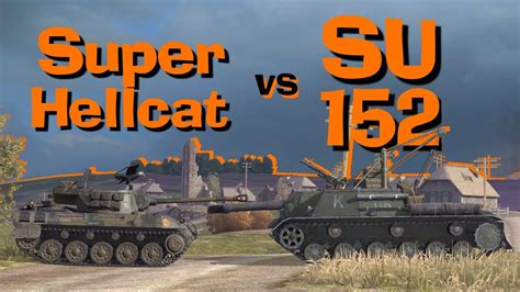 Wot Blitz Face Off Super Hellcat Vs Su Youtube