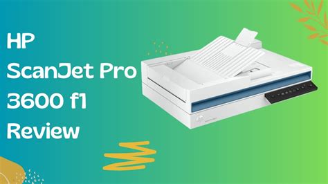 Hp Scanjet Pro 3600 F1 The Ultimate Scanning Solution For Your Office Youtube