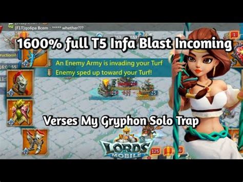 Lords Mobile Full T Infa Blast Incoming Vs My Gryphon Solo