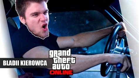 Gta Online Po Polsku Bladii Kierowca Bladii Pave Admiros Plaga