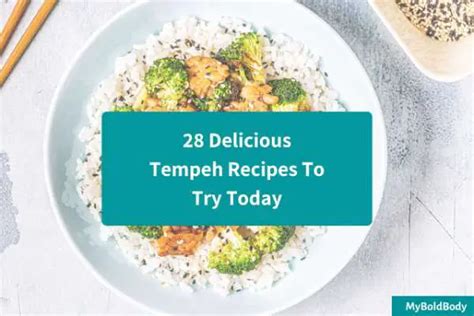 28 Delicious Tempeh Recipes You Need To Try Today