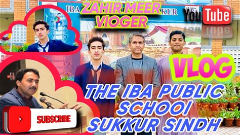 Aj Sukkur Ka Sab Sey Barha SchoolIba Public School Visit Key Vlog