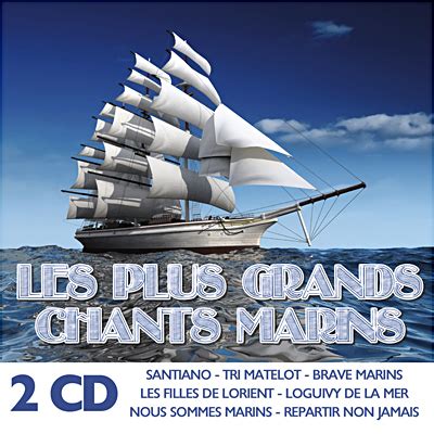 Les Plus Grands Chants De Marins Chants De Marins Cd Album Achat