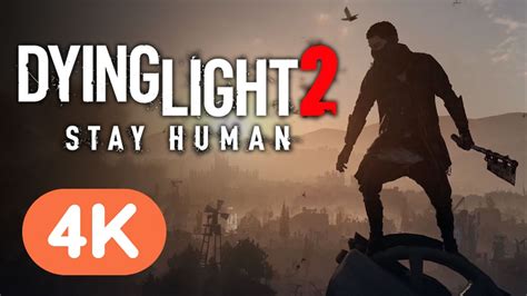 Dying Light 2 Stay Human Official Gameplay Trailer Youtube