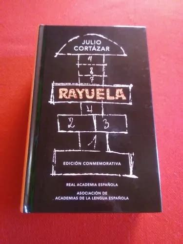 Rayuela Julio Cortazar Edicion Conmemorativa Real Acade Mercadolibre