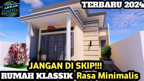 Jangan Di Skip Masih Yakin Mau Gk Nonton Rumah Klassik Modern Di