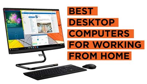 Best Desktop Computers for Working From Home (2024) - Buying Guide ...