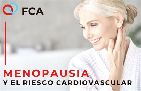 Menopausia Y El Riesgo Cardiovascular Noticias Fundaci N