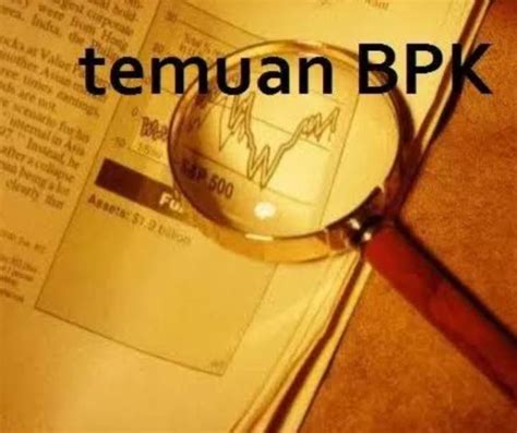 Rekanan Wajib Kembalikan Temuan Bpk Ri Atas Kekurangan Volume Pekerjaan