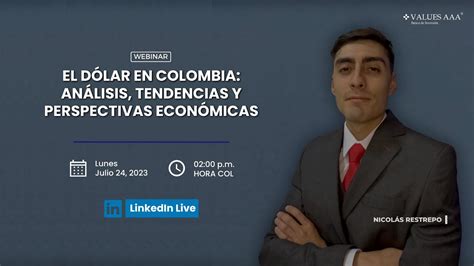 El Dólar En Colombia Análisis Tendencias Y Perspectivas Económicas Youtube