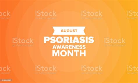 Bulan Kesadaran Psoriasis Pada Bulan Agustus Mendidik Menginformasikan Pencegahan Di Amerika