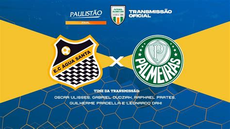 Gua Santa X Palmeiras Ao Vivo Transmiss O Oficial Narra O Oscar