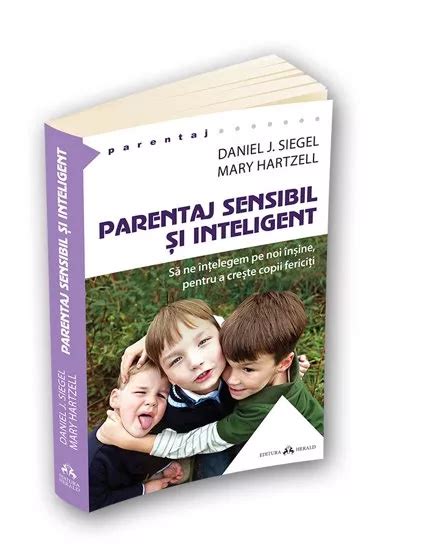 Parentaj Sensibil Si Inteligent Daniel J Siegel Bookzone