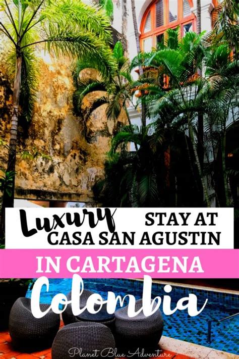 Casa San Agustin Luxury In The Heart Of Cartagena Planet Blue Adventure