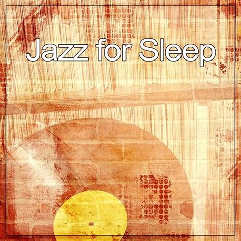 Jazz for Sleep – The Best Smooth Jazz to Rest, Easy Sleep with Melow ...