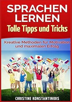 Sprachen lernen Tolle Tipps und Tricks Kreative Methoden für