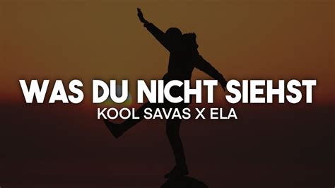 Kool Savas Feat Ela Was Du Nicht Siehst Lyrics Nieverstehen