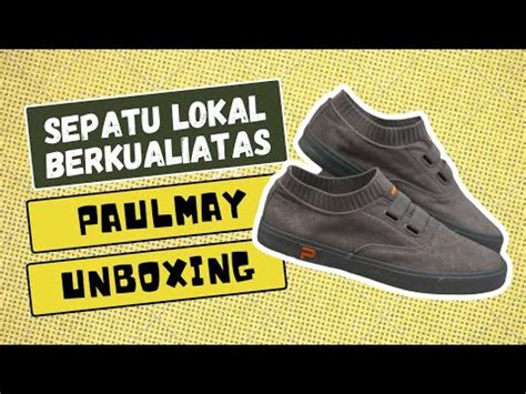 Unboxing Dan Review Sepatu Lokal Berkualitas PAULMAY LOCAL PRIDE