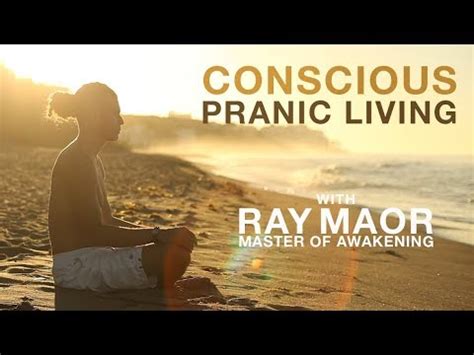 Conscious Pranic Living Documentary A Ray Maor Portrait Youtube