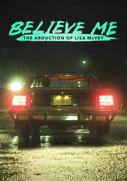 Watch Believe Me: The Abduction of Lisa McVey (2018) - Free Movies | Tubi