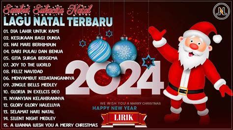 LAGU NATAL TERPOPULER 2023 2024 PALING ENAK DIDENGAR DIA LAHIR UNTUK