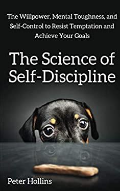 The Science Of Self Discipline The Willpower Mental Toughness And