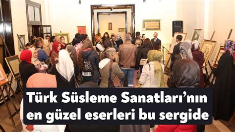 Geleneksel T Rk S Sleme Sanatlar Sergisi A Ld Ba Ms Z Kocaeli