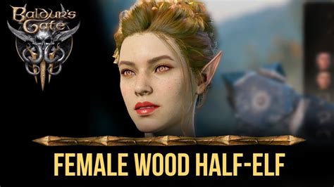 Baldur's Gate 3 Character Creation - Female Half Wood Elf Beauty [Modded] - YouTube